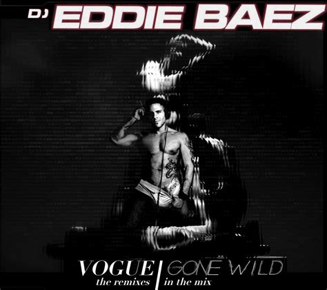 Vogue Gone Wild By Dj Eddie Baez