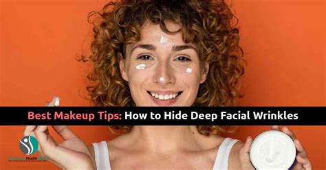 Best Makeup Tips On How To Hide Deep Facial Wrinkles