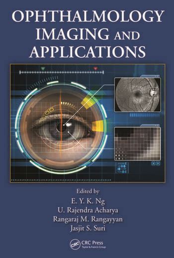 Ophthalmological Imaging And Applications Crc Press Book