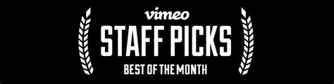 Best Of Vimeo Staff Picks On Vimeo