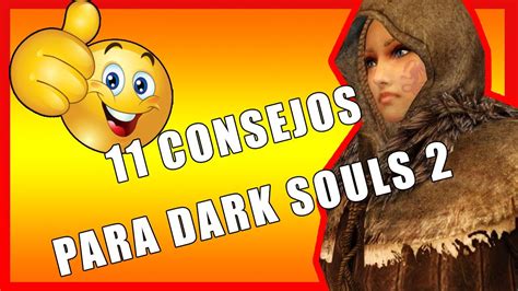 11 Consejos Para Dark Souls 2 Youtube