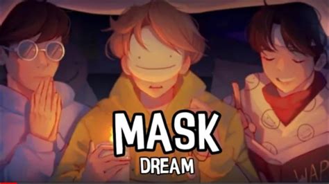 Dream Mask Lyrics 1 Hour Youtube