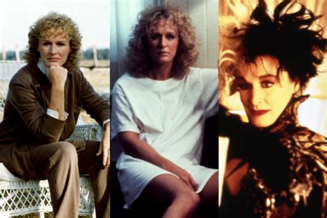 Glenn Close Looks Back At Garp Fatal Attraction Big Chill And More Of Her Hits
