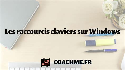 Top 19 Des Raccourcis Claviers Sur Windows