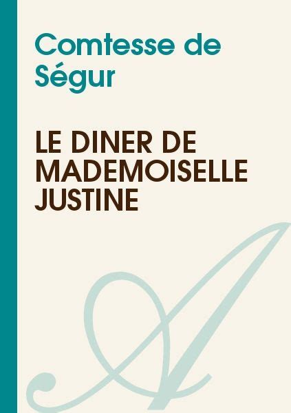 Le Dîner De Mademoiselle Justine Comtesse De Ségur Senscritique