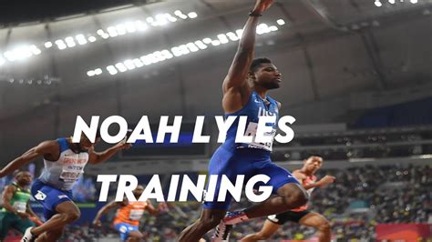 Noah Lyles Training Compilation Youtube