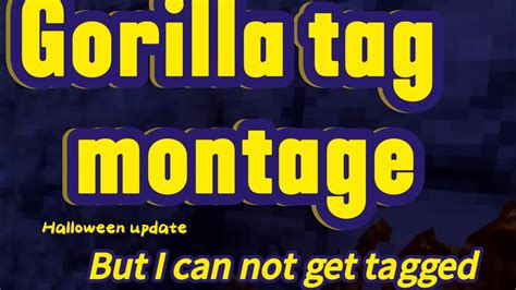 Gorilla Tag But If I Get Tagged The Video Ends Youtube