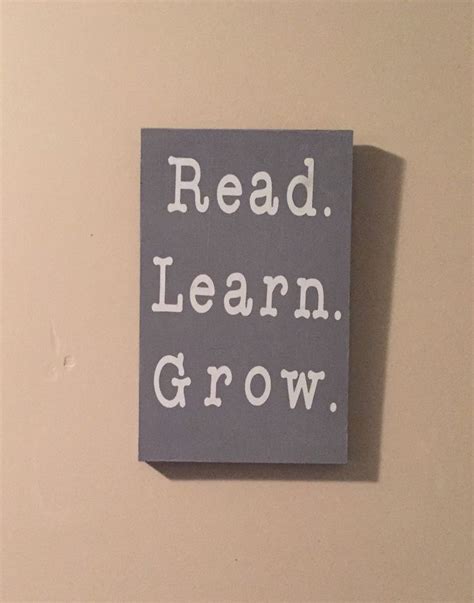 Read Learn Grow Sign Learning Learn To Read Reading