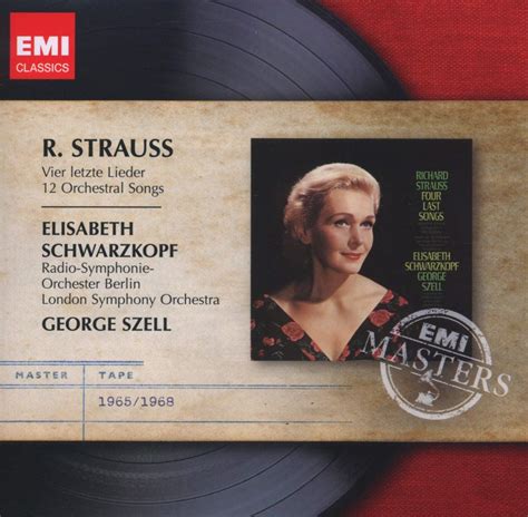Vier Letzte Lieder Lieder Schwarzkopf Szell Strauss Richard
