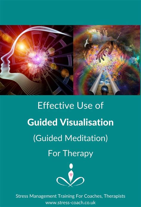Effective Use Of Guided Visualisation Guided Meditation For Therapy Guided Visualization