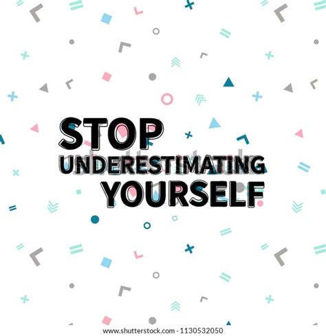 Stop Underestimating Yourself Print Motivational Poster Stock Vector