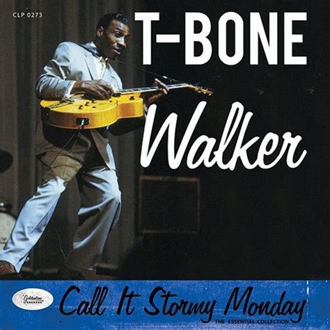T Bone Walker Call It Stormy Monday The Essential Collection On Lp