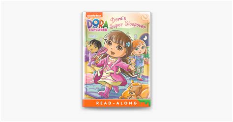 ‎doras Super Sleepover Dora The Explorer Enhanced Edition On Apple