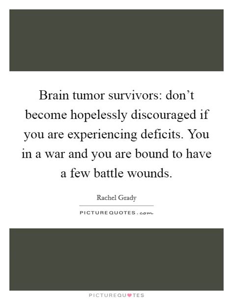 Brain Tumor Survivors Dont Become Hopelessly Discouraged If