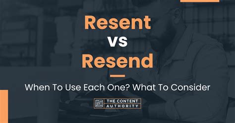 Resent Vs Resend When To Use Each One What To Consider