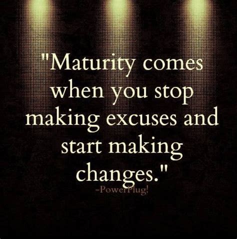 quotes about maturity and responsibility quotesgram maturity quotes quotes inspirational words