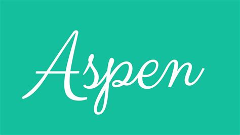 Learn How To Sign The Name Aspen Stylishly In Cursive Writing Youtube