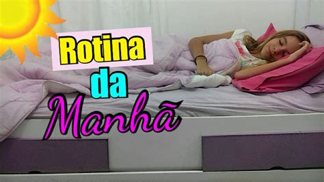 Minha Rotina Da ManhÃ Em Dias De Aula Youtube