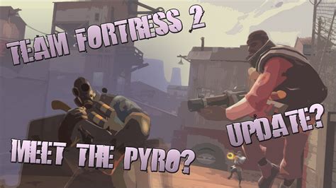 Team Fortress 2 Update Coverage Tf2 Pyromania Update Meet The Pyro