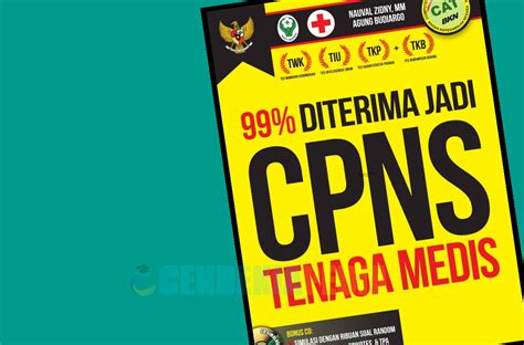 Download bank soal cpns pdf (ebook) buku / ebook kumpulan soal contoh tes cpns 2019 tersebut bisa anda download gratis melalui tautan ini: Unduh Ebook 99% Terima Jadi CPNS Tenaga Medis PDF Gratis - Cendekiapedia
