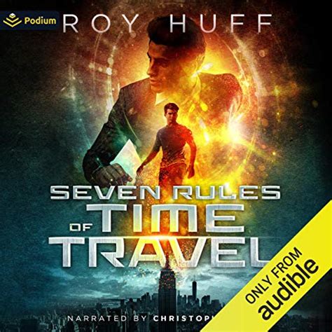 Seven Rules Of Time Travel Audio Download Roy Huff Christopher Lane
