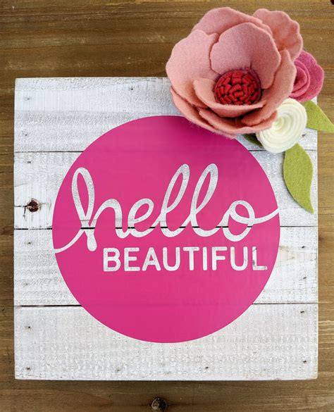 Hello Beautiful Sign Wood Sign With Felt Flowers 8 Inch X Etsy