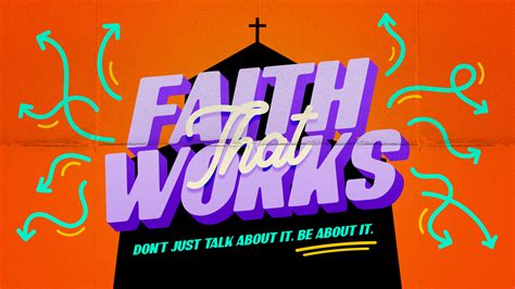 Faith That Works Archives Willow Creek Community Church