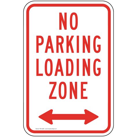 No Parking Loading Zone Sign With Arrows Pke 22265 Parking Not Allowed