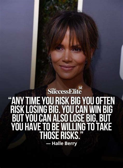 Top 30 Inspiring Halle Berry Quotes On Self Confidence