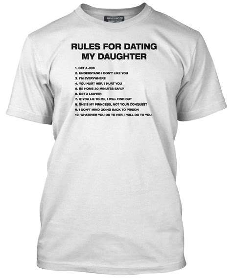 rules for dating my daughter funny t present for dad father s day t shirt ebay