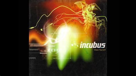 Incubus Make Yourself Full Album Hd 1080p Youtube