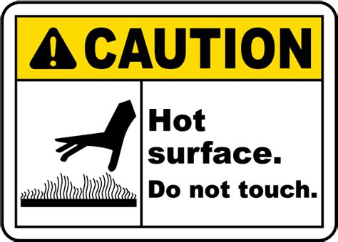 Hot Surface Do Not Touch Sign Get 10 Off Now
