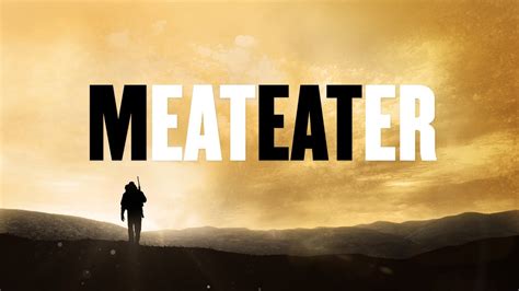 Meateater Now Streaming On Netflix Youtube