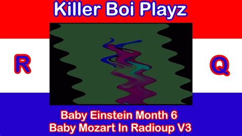 Rq Baby Einstein Month 6 Baby Mozart In Radioup V3 Youtube