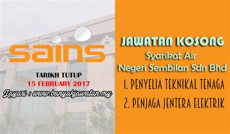 We are responsible in providing quality water and other related water services to thousands of communities and businesses in negeri sembilan…. Jawatan Kosong di Syarikat Air Negeri Sembilan Sdn Bhd ...
