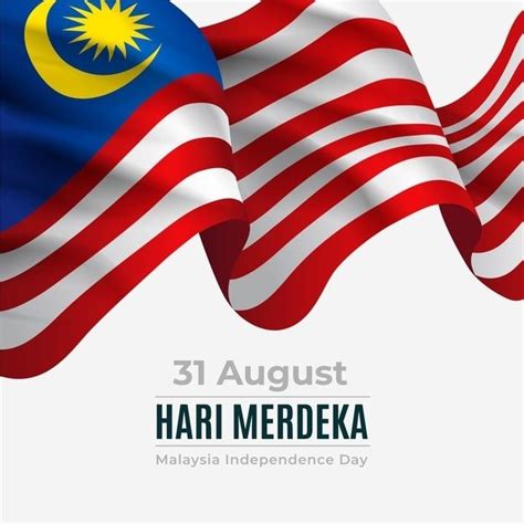 Gambar Selamat Hari Merdeka Selamat Hari Kemerdekaan Malaysia Merdeka