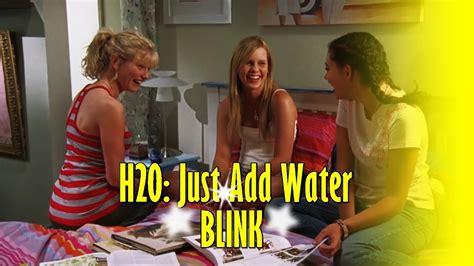 h20 just add water blink youtube