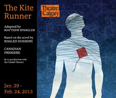 The kite runner is khaled hosseini's first novel. The Kite Runner Flies Into Theatre Calgary - Youth Are Awesome