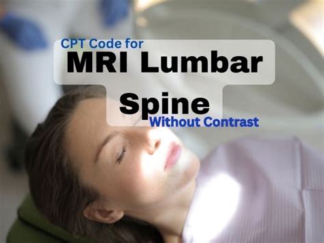 Cpt Code For Mri Lumbar Spine Without Contrast A Comprehensive Guide