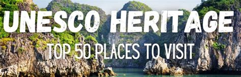Top 50 Unesco World Heritage Sites Travel Guide Sex Resort Reviews