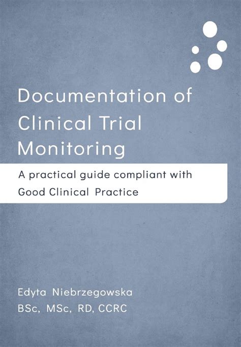Documentation Of Clinical Trial Monitoring Troubador Publishing