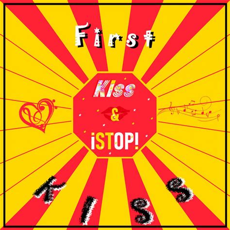 First Kiss Album By ¡kiss And Stop Spotify