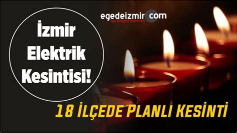 İnternet sitesinden yapılan bilgilendirmede, i̇zmir'de elektrik kesintilerinin ne zaman başlayacağı ve ne zaman sona ereceği gibi bilgilere yer verildi. İzmir Elektrik Kesintisi! 18 İlçede Planlı Kesinti ...