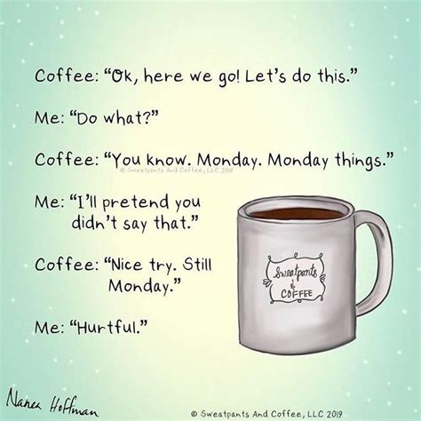 Is Your Monday Elevated Coffee Lover Humor Coffee Quotes Monday Coffee