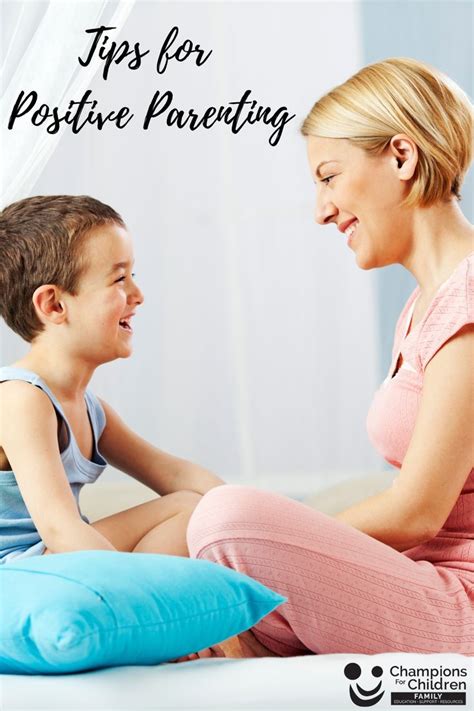 Tips For Positive Parenting Positive Parenting Parenting Children