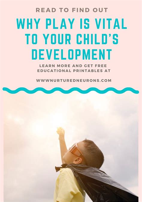 Why Play Is Important For Child Development Nurtured Neurons Child