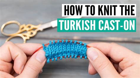 How To Knit The Turkish Cast On Perfect For Toe Up Socks Youtube