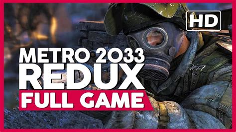Metro 2033 Redux Full Gameplay Walkthrough Pc Hd60fps No