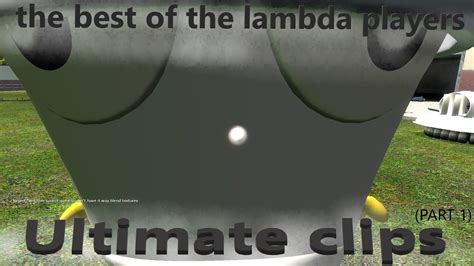 The Gmod Lambda Player Clips Of All Time Part 1 YouTube