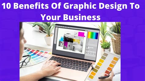 10 Benefits Of Graphic Design For Your Business